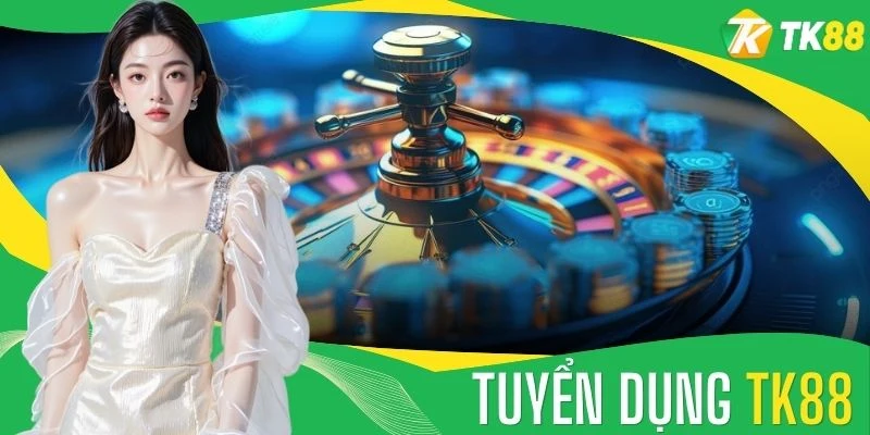 Tuyển Dụng TK88